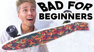 5 TYPES OF SKATEBOARDS BEGINNERS SHOULD AVOID [upl. by Eznyl]