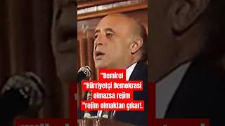 Demirel hürriyetçi demokrasi olmazsa rejim rejim olmaktan çıkar [upl. by Perrin]