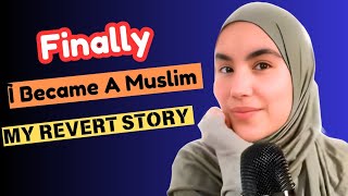 FINALLY  i Became Muslim  WHY   MY REVERT STORY [upl. by Nosraep]