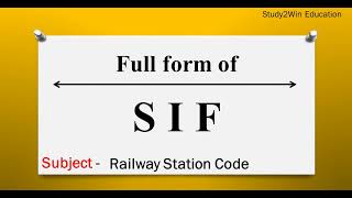 SIF ka full form  Full form of SIF in English  Subject  Railway Station [upl. by Dickinson2]