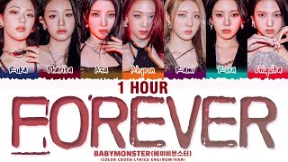 1 HOUR BABYMONSTER  ‘FOREVER’ Lyrics Color CodedHanRomEng [upl. by Neeluqcaj670]