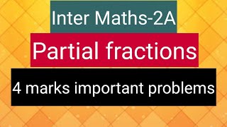 Inter Maths2A Partial fractions  4 marks important problems [upl. by Caprice]