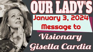 Our Ladys Message to Gisella Cardia for January 3 2024 [upl. by Leonanie868]