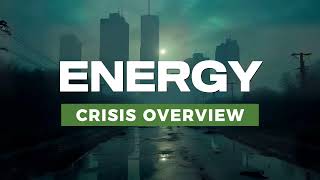 Energy crisis overview [upl. by Jacintha]