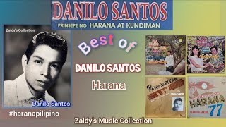 BEST of DANILO SANTOS Harana Volume 2 Prinsipe ng Harana at Kundiman Songs HaranaPilipino [upl. by Eyt]