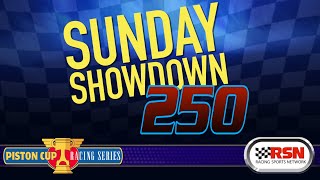 Piston Cup on RSN The Sunday Showdown 250 [upl. by Yrnehnhoj]