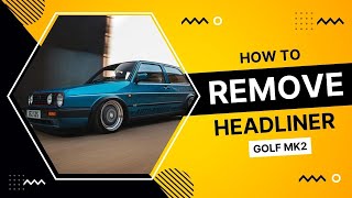 VW Golf Mk2 How to remove headliner [upl. by Quill]