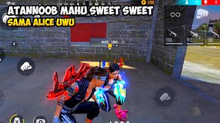 ATANNOOB MAHU SWEET SWEET  FREE FIRE MALAYSIA [upl. by Sabine]