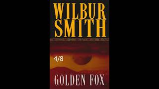 Wilbur Smith  Golden Fox 4  8 [upl. by Enajiram]