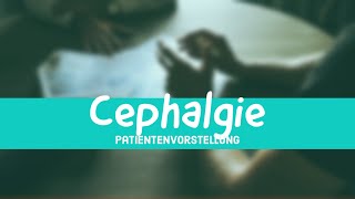 7 Fachsprachprüfung Patientenvorstellung quotCephalgiequot Approbation für Anfänger [upl. by Htebilil225]