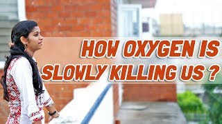 How oxygen is slowly killing us  Tamil  LMES [upl. by Onailime853]