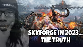 SKYFORGE IN 2023THE TRUTH [upl. by Kling]