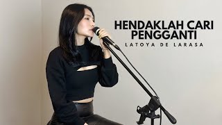 HENDAKLAH CARI PENGGANTI  ARIEF  COVER BY LATOYA DE LARASA [upl. by Annez728]