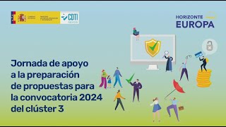 Jornada de apoyo a la preparación de propuestas  convocatoria 2024 Clúster 3 HE 2102024 [upl. by Dougy315]