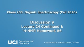 Chem 203 Discussion 09 Lecture 24 continued amp 1HNMR Homework 6 [upl. by Lange11]