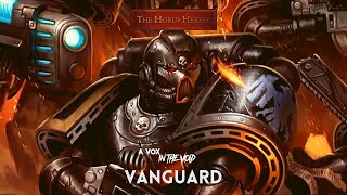 quotVANGUARDquot  UNOFFICIAL HORUS HERESY AUDIO  NARRATED BY A VOX IN THE VOID [upl. by Orazio]