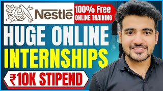 Work From Home Internship 2023  Free Training For Students  Nesternship By Nestle  Paid Internsip [upl. by Trebleht391]