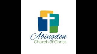 WELCOME TO ABINGDON CHURCH OF CHRIST [upl. by Fidelia905]