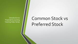 Common Stock vs Preferred Stock [upl. by Lebazi360]