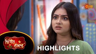 Dwitiyo Basanta  Highlights 24 July 2024  Full Ep FREE on SUN NXT  Sun Bangla Serial [upl. by Ayotl526]