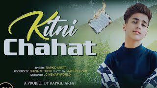 KITNI CHAHAT CHUPAYE  Rapkid Arfat  OFFICIAL VIDEO  Tum Jo Aaye Ho Mere Duniya Mai [upl. by Rycca]