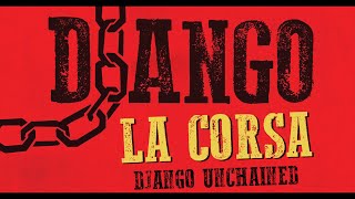 Django  Django Unchained ● La Corsa ● Luis Bacalov High Quality Audio [upl. by Rasecoiluj666]