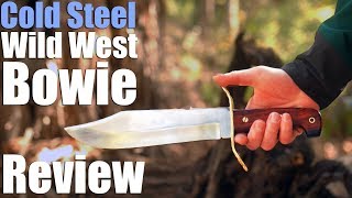 Cold Steel Wild West Bowie Review A Western W49 homage Praise be [upl. by Zawde289]