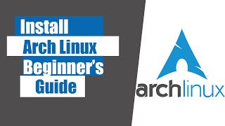 How to Install Arch Linux  Beginners Guide [upl. by Bria]