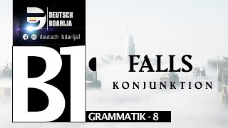 B1 GRAMMATIK  KONJUNKTION FALLS  LEKTION 6 [upl. by Nnyllatsyrc]