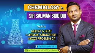 MDCAT amp ECAT  Atomic Structure  MCQs Problem 24 [upl. by Ellennoj]