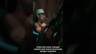 habib abu bakar Assegaf majdub saat di beranda rumah [upl. by Eirelav341]