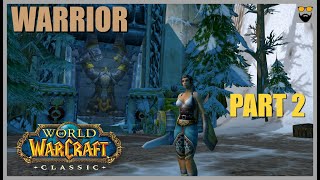 World of Warcraft CLASSIC ERA CLASSIC  The MOST VANILLA Series  Warrior Part 2  Chill Gameplay [upl. by Einra]