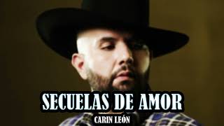 Carin Leon  Secuelas De Amor Regional Mexicano 2023 [upl. by Binnie]