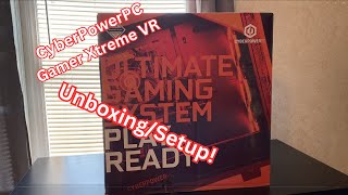 Unboxing and Setup of the CyberPowerPC Gamer Xtreme VR Prebuild Gaming Computer [upl. by Eugaet]