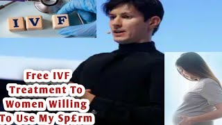 Telegram CEO Offers Free IVF Treatment To Women Willing To Use His Sp£rm [upl. by Lavinia661]