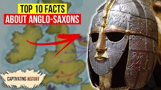 Top 10 Captivating Facts about the AngloSaxons [upl. by Reginauld]