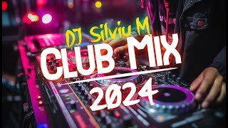 Music Mix 2024  Party Club Dance 2024  Best Remixes Of Popular Songs 2024 MEGAMIX DJ Silviu M [upl. by Onilatac729]