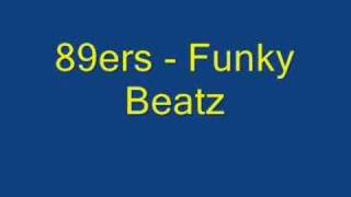 89ers  Funky Beatz [upl. by Kcirddes399]