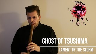 Ghost of Tsushima The Lament of The Storm shakuhachi cover [upl. by Lednar]