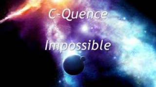 CQuence  Impossible [upl. by Glennon430]