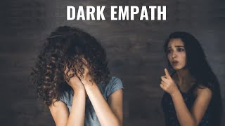 10 Signs of a Dark Empath – The Most Dangerous Personality Type [upl. by Noland]