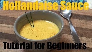 How To Make Hollandaise Sauce  Tutorial [upl. by Duarte]