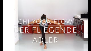 Chi Yoga Flow Der fliegende Adler [upl. by Pirozzo]