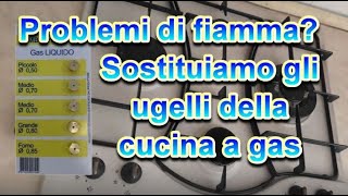 Problemi di fiamma Sostituiamo gli ugelli del piano cottura della cucina a gas [upl. by Esyli]