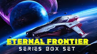 Science Fiction amp Fantasy Audiobooks The Complete Eternal Frontier Series Box Set  Full Audiobooks [upl. by Holcomb]