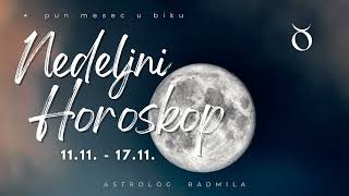 Astrolog Radmila  Nedeljni horoskop od 1111 do 1711 PUN MESEC U BIKU [upl. by Aryn27]