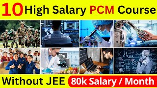 10 High Salary Courses For PCM Students Without JEE  Best Courses After 12th Science PCM [upl. by Chamkis]