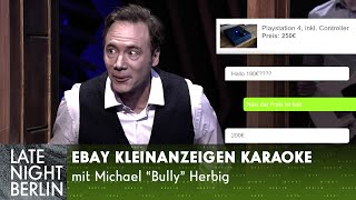 eBay Kleinanzeigen Karaoke mit Michael quotBullyquot Herbig  Late Night Berlin [upl. by Judah904]