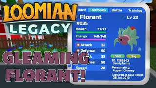 I GOT AN ALPHA GLEAMING FLORANT  Loomian Legacy [upl. by Vijnas]