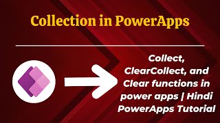 Collection in PowerApps  Collect ClearCollect and Clear functions  Hindi PowerApps Tutorial [upl. by Whyte]